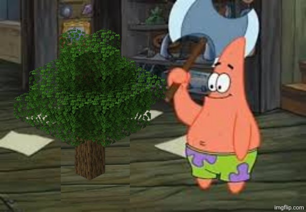 Patrick Axe | image tagged in patrick axe | made w/ Imgflip meme maker