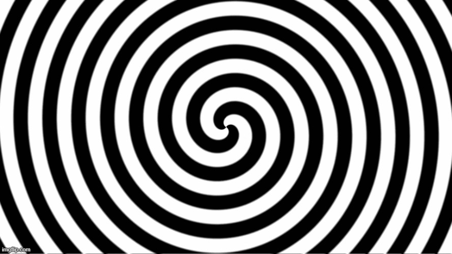 Hypnotize | image tagged in hypnotize | made w/ Imgflip meme maker