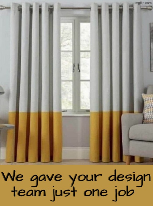 Cigarette Drapes? | We gave your design team just one job | image tagged in you had one job,design fails,cigarettes,do you are have stupid,duhhh dumbass,dude wtf | made w/ Imgflip meme maker