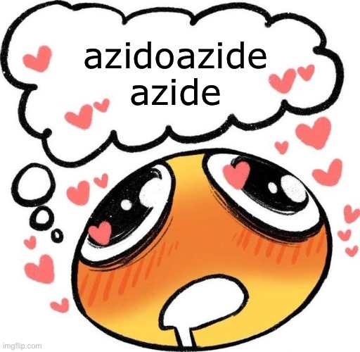 Dreaming Drooling Emoji | azidoazide azide | image tagged in dreaming drooling emoji,msmg,instant death | made w/ Imgflip meme maker