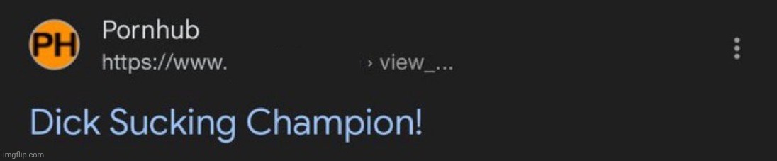 Dick Sucking Champion! | image tagged in dick sucking champion | made w/ Imgflip meme maker
