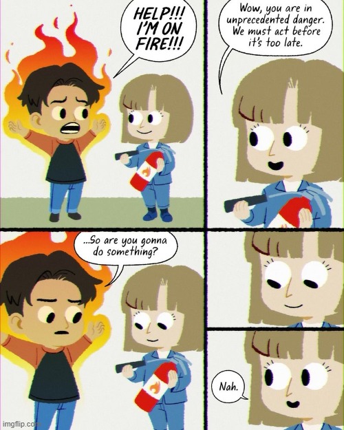image tagged in fire,unprecedented,danger,fire extinguisher,help,nah | made w/ Imgflip meme maker