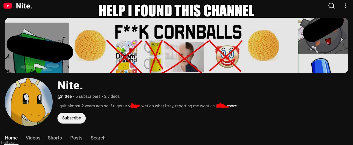 HELP I FOUND THIS CHANNEL | made w/ Imgflip meme maker