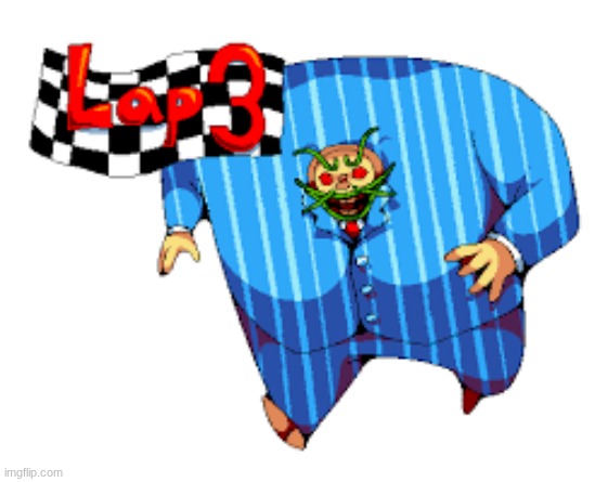 Lap 3 | image tagged in lap 3 | made w/ Imgflip meme maker