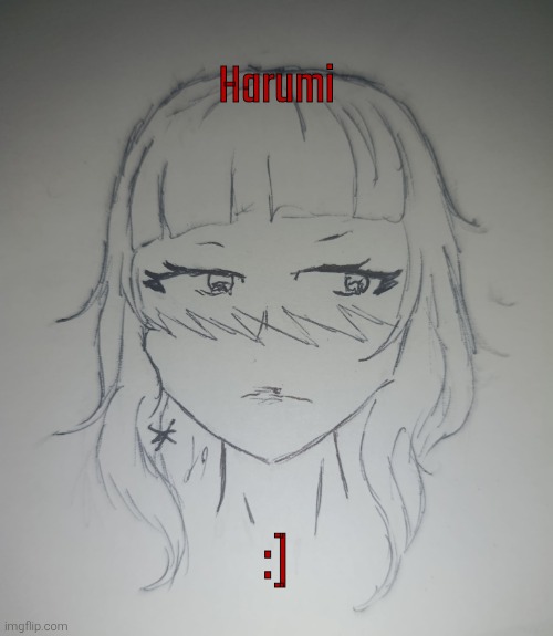 Harumi (request from La-loyd77 ) | Harumi; :] | image tagged in harumi | made w/ Imgflip meme maker