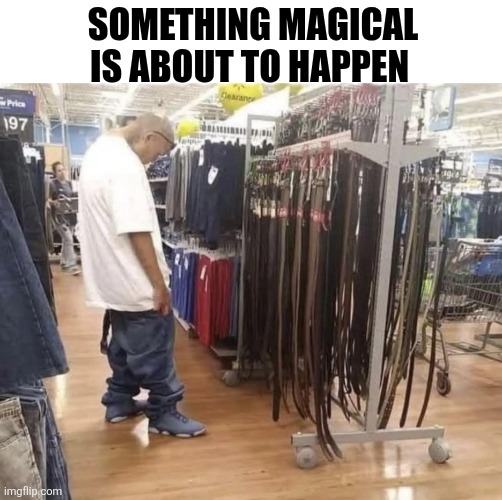 Something Magical Is About To Happen | SOMETHING MAGICAL IS ABOUT TO HAPPEN | image tagged in chrisjoines1 | made w/ Imgflip meme maker