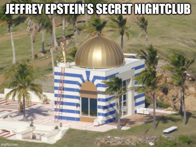 Zillow Gone Wild: Caribbean Edition | JEFFREY EPSTEIN’S SECRET NIGHTCLUB | image tagged in jeffrey epstein's island temple,jeffrey epstein,nightclub,island,epstein island,secret | made w/ Imgflip meme maker