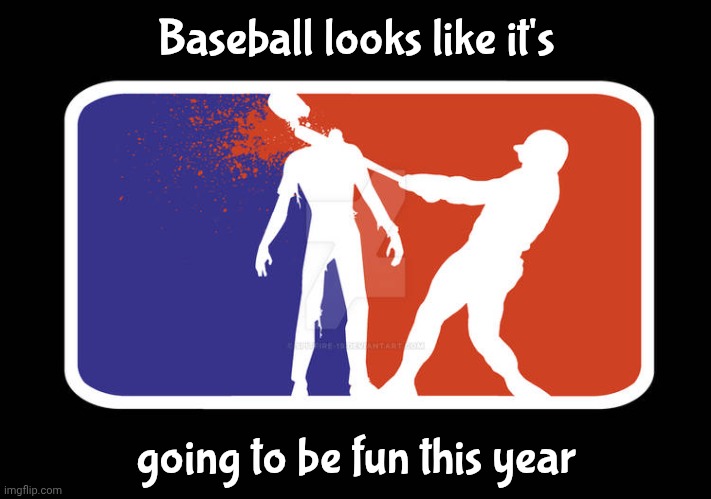 MLB vs. Zombies | Baseball looks like it's; going to be fun this year | image tagged in mlb baseball,boring,add zombies,now this looks like a job for me,is this much violence really necessary,sells tickets | made w/ Imgflip meme maker