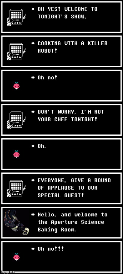 Cooking with TWO killer robots! | image tagged in first you will be baked,and then there will be cake,and dont forget the deadly neurotoxin | made w/ Imgflip meme maker