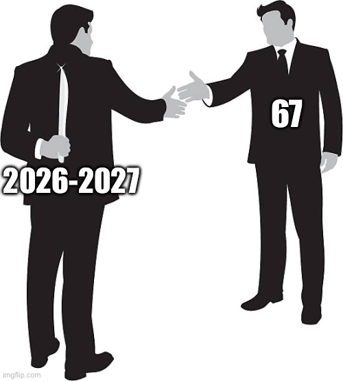 Ironic innit? | 67; 2026-2027 | image tagged in backstabber | made w/ Imgflip meme maker