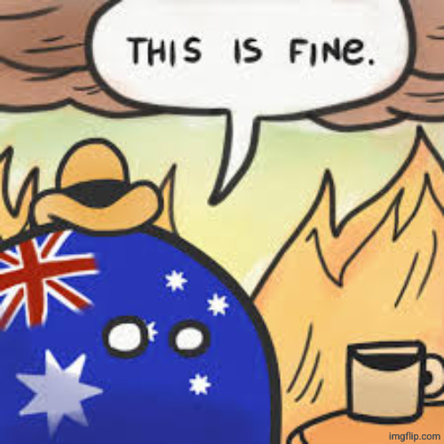 Australia, that aint fine! | image tagged in australia that aint fine | made w/ Imgflip meme maker