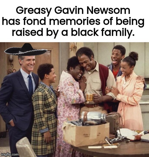 Greasy Gavin was raised by a poor black family | image tagged in grease,gavin,good times | made w/ Imgflip meme maker