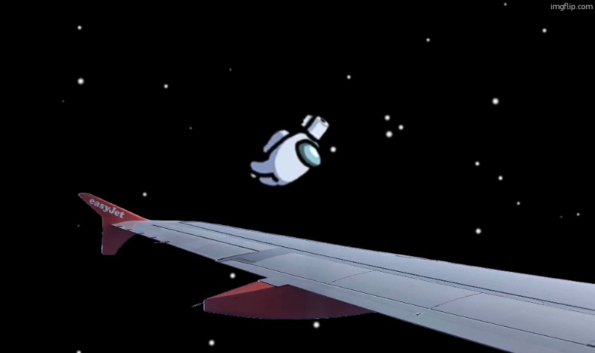 guys where is my pilot taking me | image tagged in among us ejected,a319 easyjet wing sticker | made w/ Imgflip meme maker