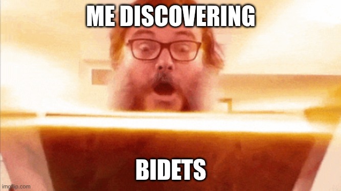 bidet go PSHHHHHHHH | ME DISCOVERING; BIDETS | image tagged in jack black reading book | made w/ Imgflip meme maker