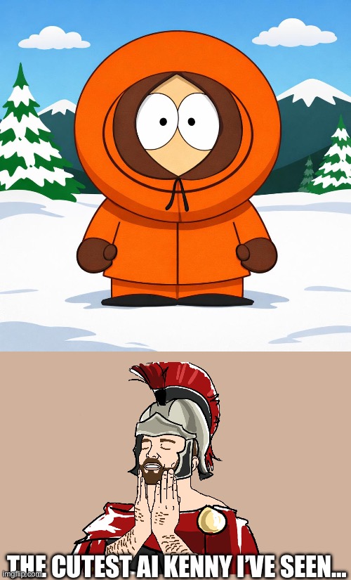 Thought it was going to be horrifying but.. | THE CUTEST AI KENNY I’VE SEEN… | image tagged in south park,ai,kenny | made w/ Imgflip meme maker