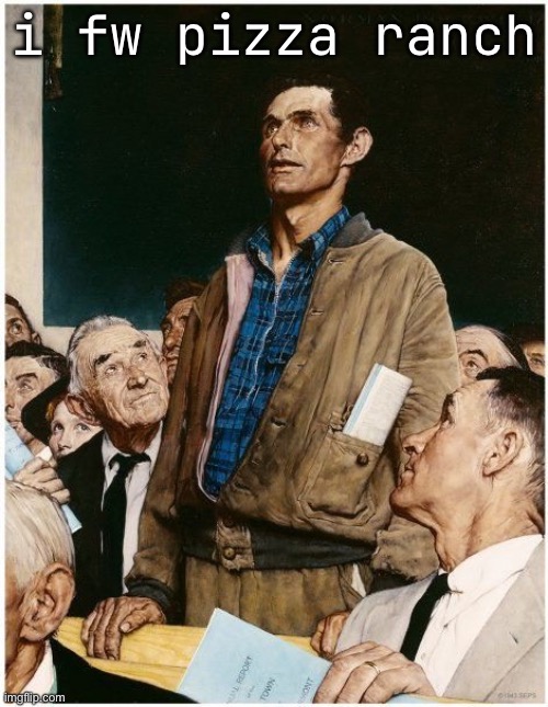 Freedom of Speech | i fw pizza ranch | image tagged in freedom of speech | made w/ Imgflip meme maker