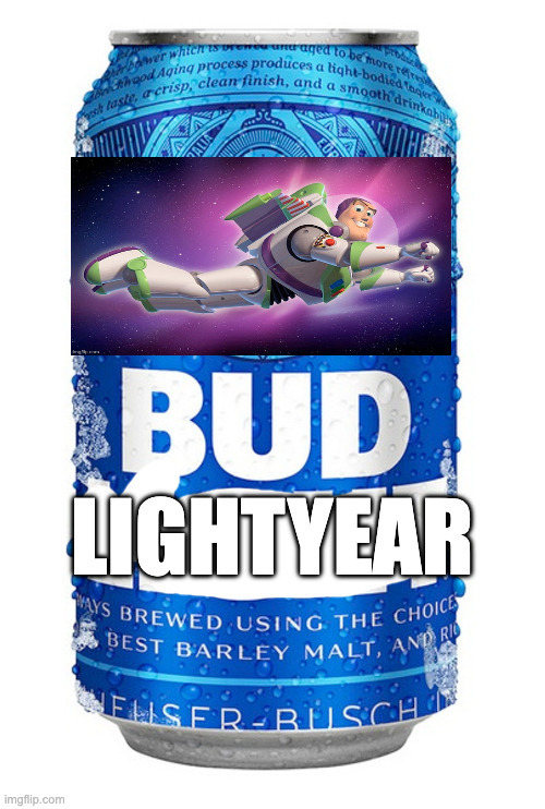 Bud Lightyear | LIGHTYEAR | image tagged in image tags,image tag,tag image,tags image,tag images,tags images | made w/ Imgflip meme maker