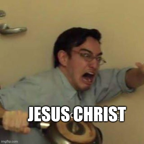 Confused Screaming | JESUS CHRIST | image tagged in confused screaming | made w/ Imgflip meme maker