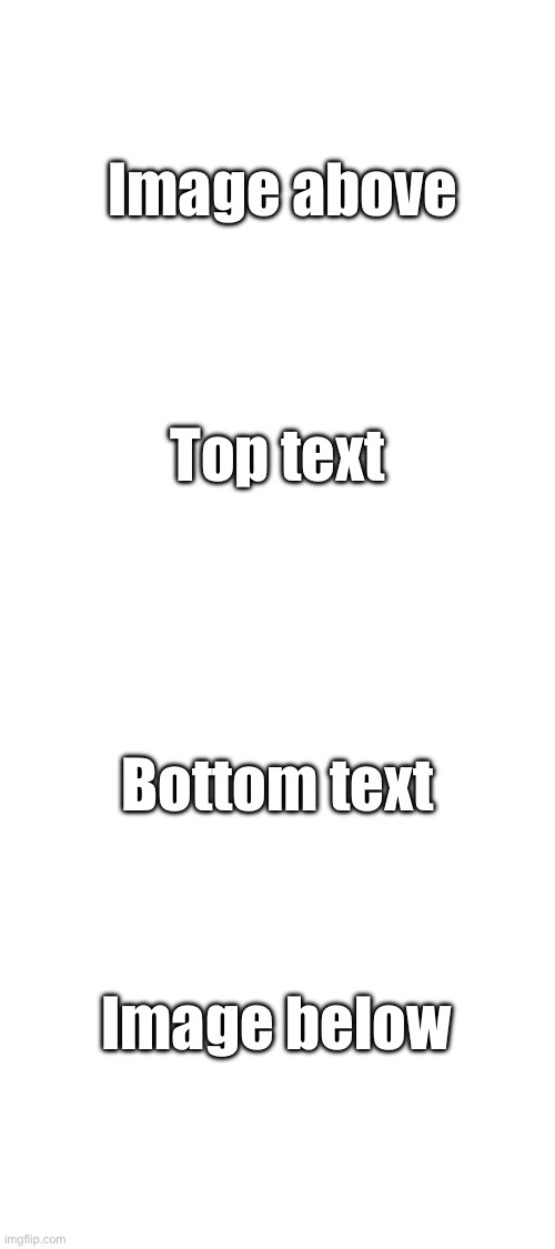 Title | Image above; Top text; Bottom text; Image below | image tagged in tag | made w/ Imgflip meme maker