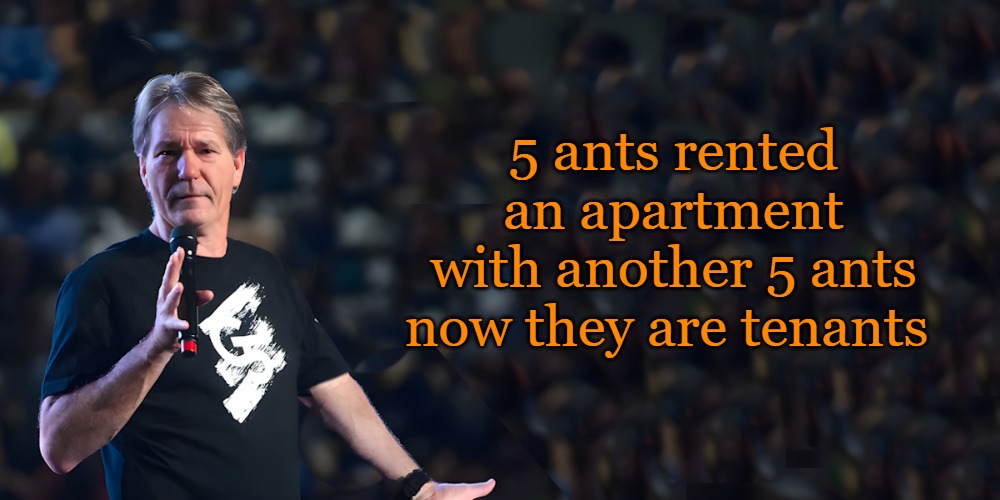 lou speaks | 5 ants rented an apartment
with another 5 ants
now they are tenants | image tagged in lou speaks | made w/ Imgflip meme maker