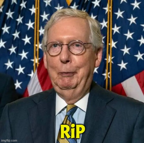 Too Soon? | RiP | image tagged in mitch mcconnell,grim reaper knocking door,grim reaper,grim reaper claw machine,dementia,rip | made w/ Imgflip meme maker