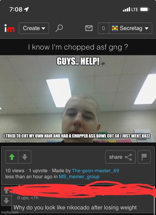 He does tho | image tagged in nikocado,haircut,insult | made w/ Imgflip meme maker