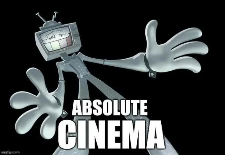 ABSOLUE CINEMA | image tagged in puzzlevision absolute cinema | made w/ Imgflip meme maker
