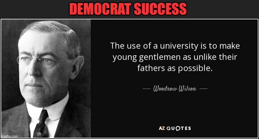 Indoctrination vs Education is not new | DEMOCRAT SUCCESS | image tagged in gifs,democrats,democratic socialism,indoctrination,brainwashing | made w/ Imgflip meme maker