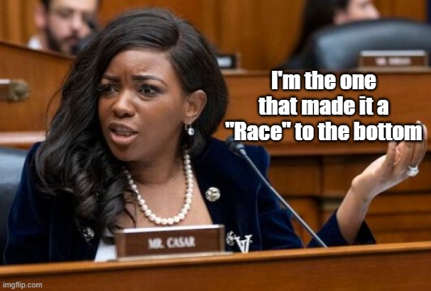 I'm the one that made it a "Race" to the bottom | made w/ Imgflip meme maker