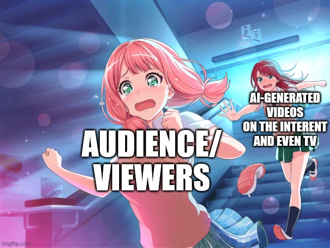 Garbage AI-generated videos | AI-GENERATED VIDEOS ON THE INTERENT AND EVEN TV; AUDIENCE/
VIEWERS | image tagged in wait himari | made w/ Imgflip meme maker