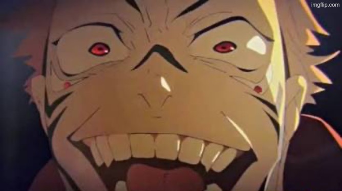 What a wonderful picture of sukuna certainly nothing will happen to his teeth | made w/ Imgflip meme maker