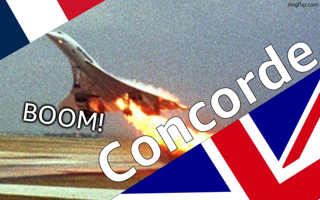 Concorde fire fart | BOOM! Concorde | image tagged in concorde fire fart | made w/ Imgflip meme maker