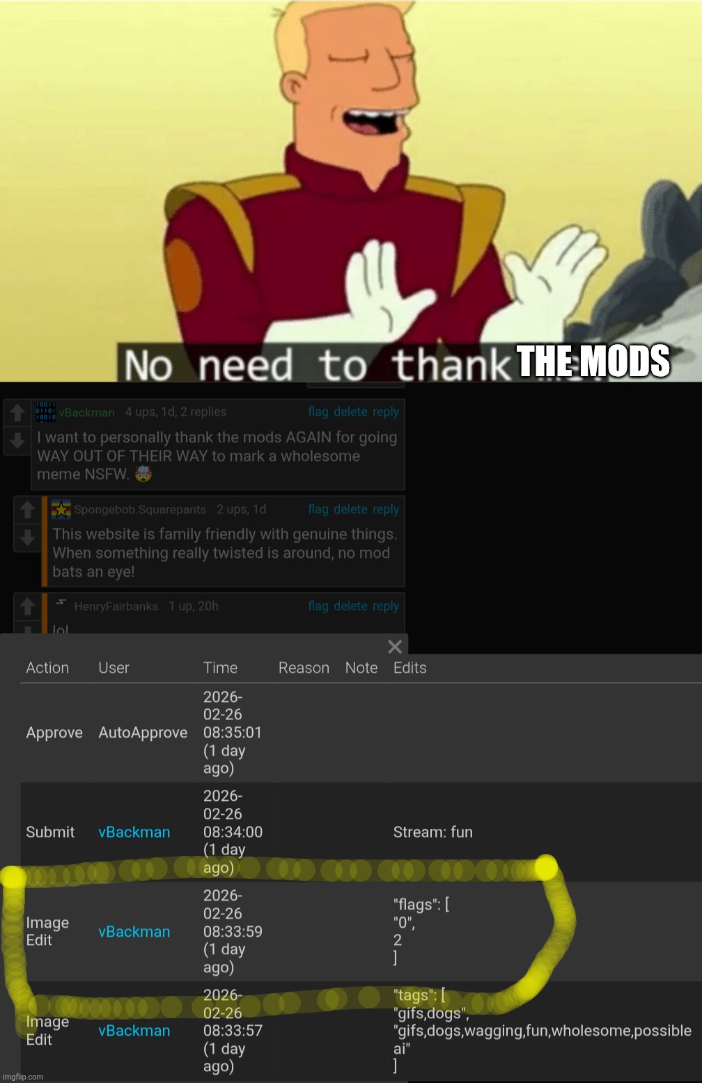 THE MODS | image tagged in no need to thank me | made w/ Imgflip meme maker