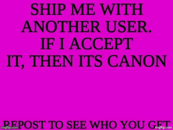 BUUUUUUULLSHIIIIIIIIIIIIIIIIIT | image tagged in ship me with another user | made w/ Imgflip meme maker