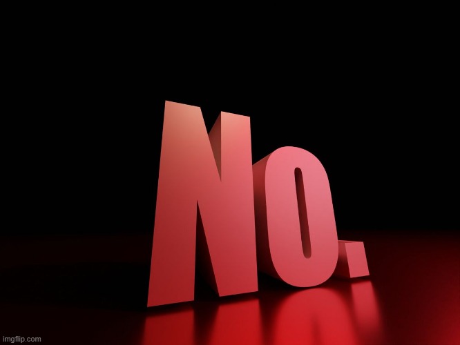 new template | image tagged in no | made w/ Imgflip meme maker