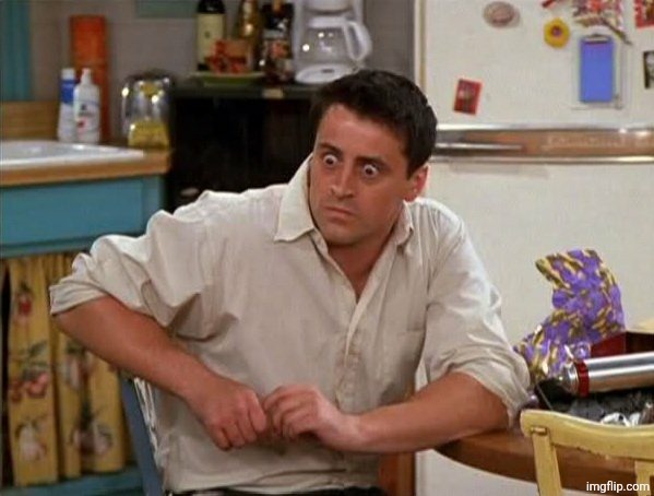 Surprised Joey | image tagged in surprised joey | made w/ Imgflip meme maker