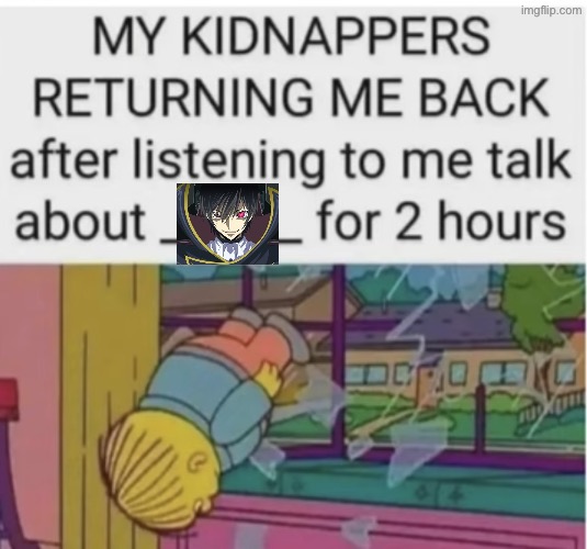 lulu | image tagged in my kidnappers returning me after i talk about ___ for 2 hours,msmg,code geass,peak,anime | made w/ Imgflip meme maker