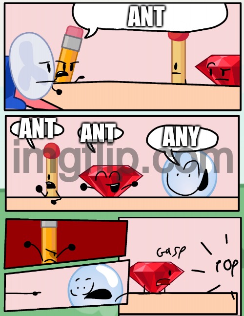Alliance meeting bfdi | ANT; ANT; ANT; ANY | image tagged in alliance meeting bfdi | made w/ Imgflip meme maker