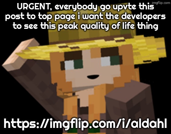 (https://imgflip.com/i/aldahl) an update like it could benifit us all.. | URGENT, everybody go upvte this post to top page i want the developers to see this peak quality of life thing; https://imgflip.com/i/aldahl | image tagged in minecraft female farmer villager | made w/ Imgflip meme maker