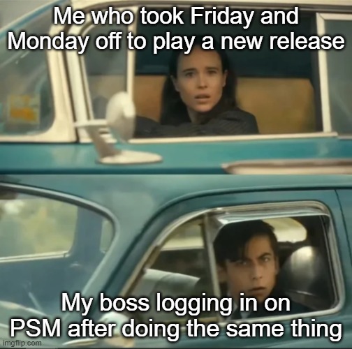 Well well well | Me who took Friday and Monday off to play a new release; My boss logging in on PSM after doing the same thing | image tagged in vanya and five car staredown,memes,funny,gaming,work | made w/ Imgflip meme maker