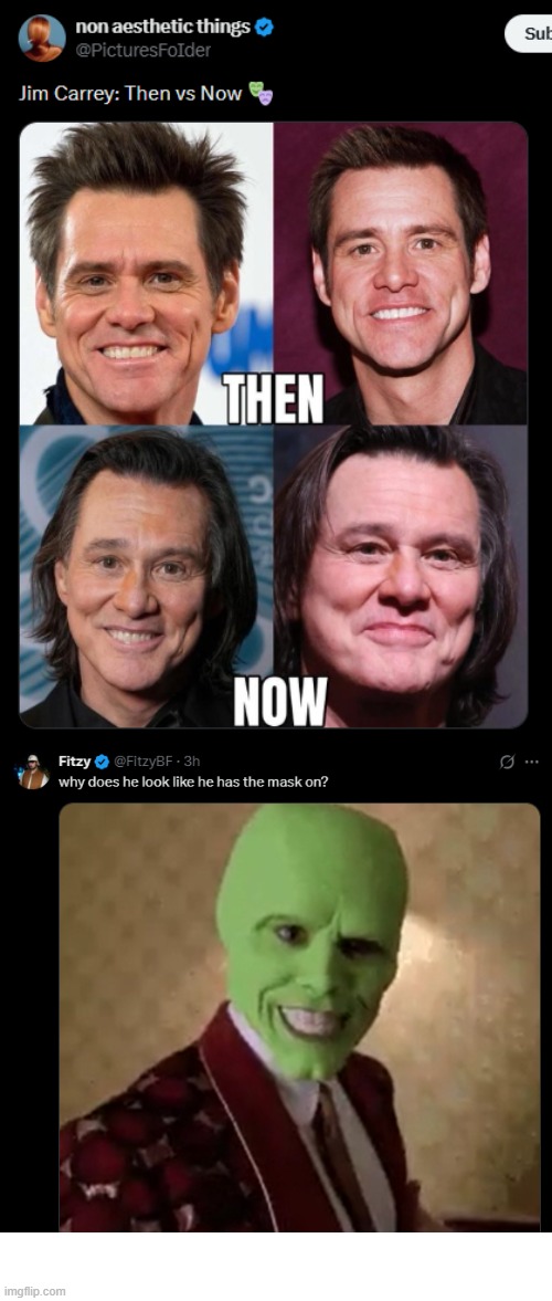 image tagged in jim carrey,then,now,then vs now,mask,the mask | made w/ Imgflip meme maker