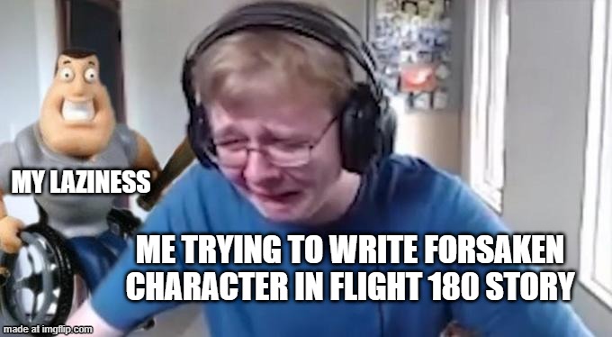 me when i try to write story about roblox forsaken character in flight 180 from final destination 1 be like | MY LAZINESS; ME TRYING TO WRITE FORSAKEN CHARACTER IN FLIGHT 180 STORY | image tagged in callmecarson crying next to joe swanson,story,forsaken,laziness,final destination | made w/ Imgflip meme maker