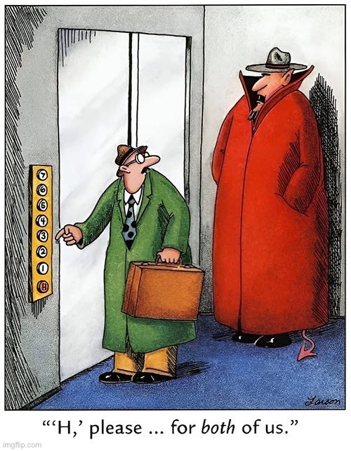 He wishes that he’d called in sick that morning… | image tagged in the far side,comics,elevator,devil,h,going down | made w/ Imgflip meme maker