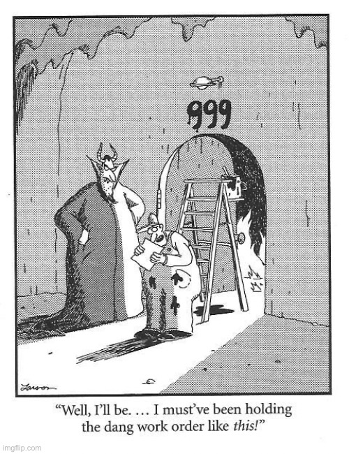 He’ll pay for that little mistake… with his mortal soul! | image tagged in the far side,comics,devil,sign,upside down,hell | made w/ Imgflip meme maker