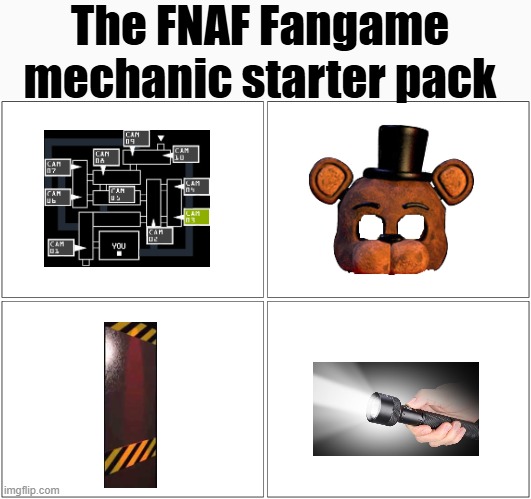 Almost can't have a FNAF Fangame without at least one of these | The FNAF Fangame mechanic starter pack | image tagged in memes,blank comic panel 2x2,fnaf | made w/ Imgflip meme maker