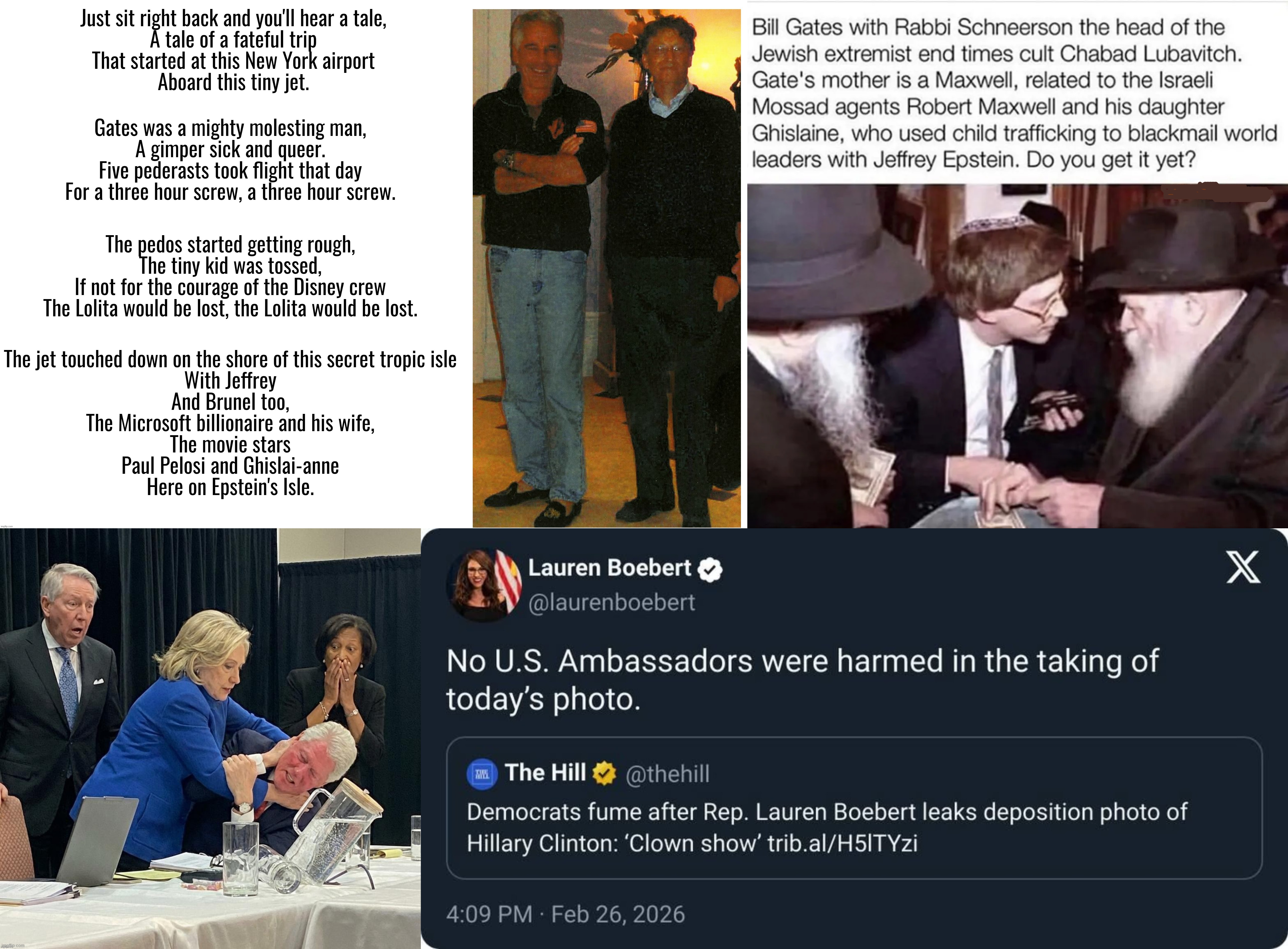 I retort, you deride . . . | image tagged in jeffrey epstein,bill clinton,hillary clinton,bill gates,ukraine,israel | made w/ Imgflip meme maker