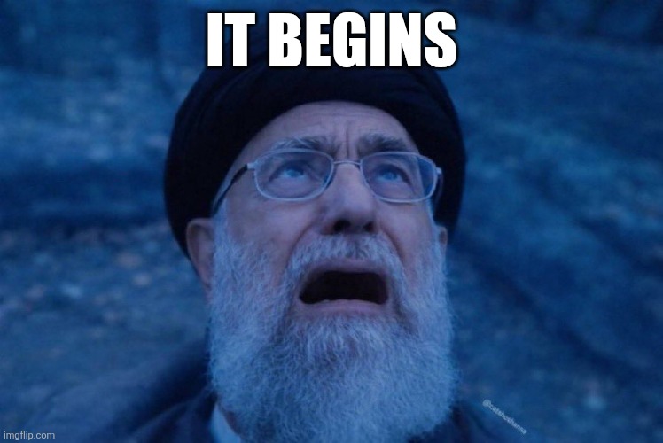 Israel strikes Tehran | IT BEGINS | image tagged in memes,israel,iran,donald trump | made w/ Imgflip meme maker