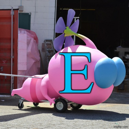 E | E | image tagged in the pikmobile,memes,pikmin | made w/ Imgflip meme maker