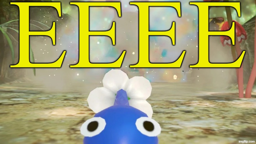 EEEE | EEEE | image tagged in surprise bulborb,memes,pikmin,yellow | made w/ Imgflip meme maker