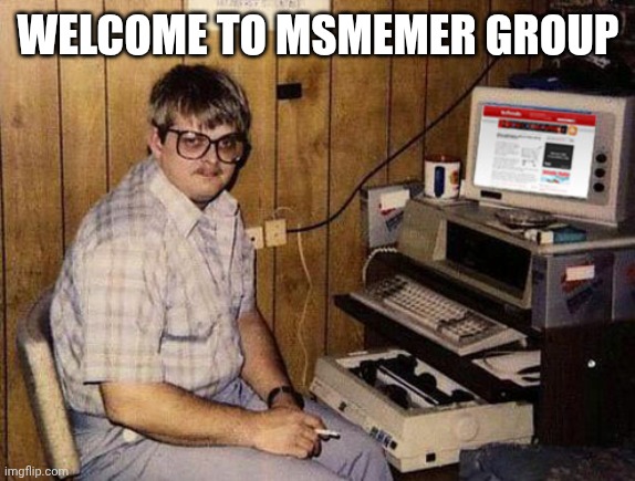 Internet Guide Meme | WELCOME TO MSMEMER GROUP | image tagged in memes,internet guide | made w/ Imgflip meme maker